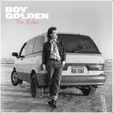 Boy Golden - For Eden (2024) [24Bit-44 1kHz] FLAC  0c7c2c6b1bd3d59c97276e1934f3eb4f