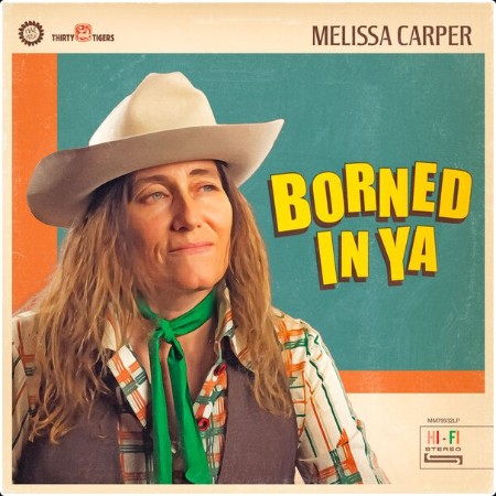 Melissa Carper - Borned In Ya (2024) [24Bit-96kHz] FLAC  B562c7abcfb3a8ead7a3adecca068255