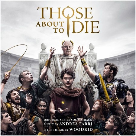 Andrea Farri - Those About To Die (Original Series Soundtrack) (2024) Mp3 320kbps  A32ce47101552add755e453b1fd93957