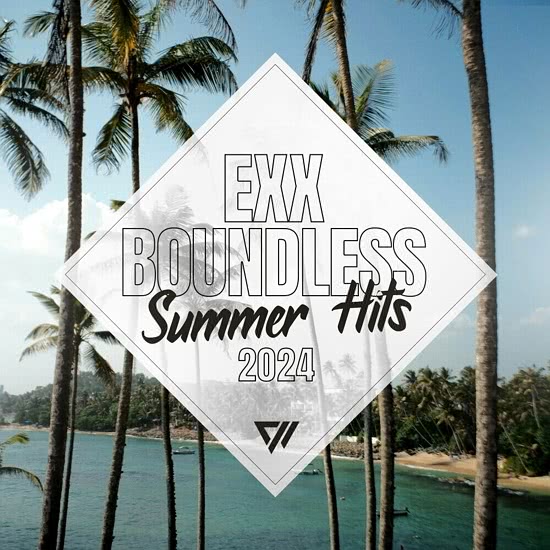 Exx Boundless Summer Hits 2024