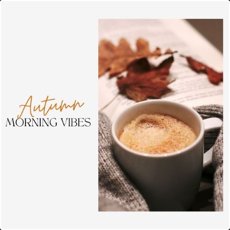 Various Artists - autumn morning vibes (2024) Mp3 320kbps  Cf32c1985aacb07b6c2de9ccf08ef085