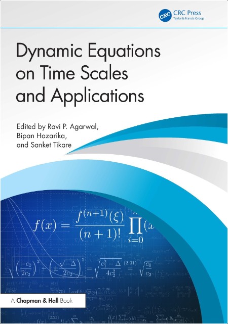 Agarwal R   Dynamic Equations on Time Scales and Applications 2025