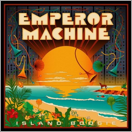 The Emperor Machine - Island Boogie (2024) [24Bit-44 1kHz] FLAC  B8e82d41f74dd9302251afbe398a4395