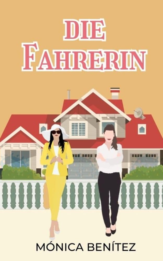 Cover: M&oacute;nica Ben&iacute;tez - Die Fahrerin
