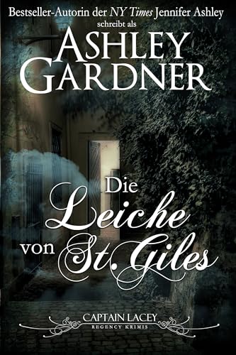 Ashley Gardner - Die Leiche von St. Giles (Captain Lacey Regency Krimis 13)