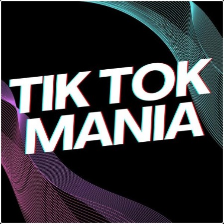 Various Artists - Tik Tok mania (2024) Mp3 320kbps  A3fa2326c1da00715f5cd1df54b4b39c