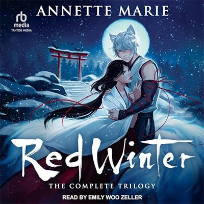 Red Winter: The Complete Trilogy by Annette Marie (Audiobook)