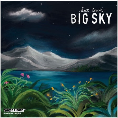 Hat Trick - Big Sky (2024) [24Bit-96kHz] FLAC  22af6dd759f991886191af58ae97d3a6