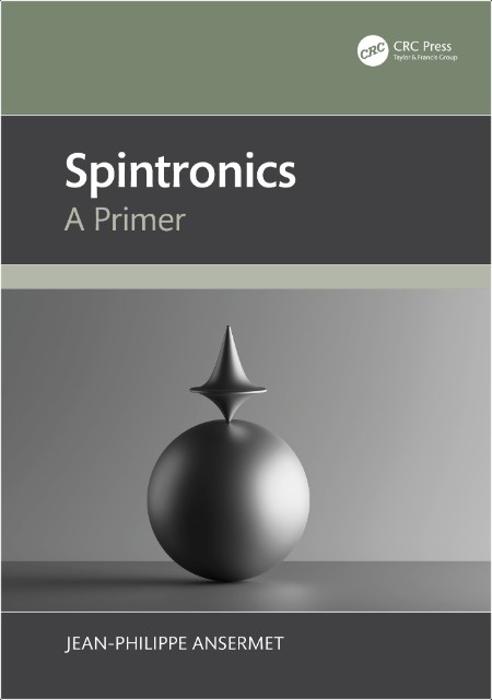 Ansermet J  Spintronics  A Primer 2025