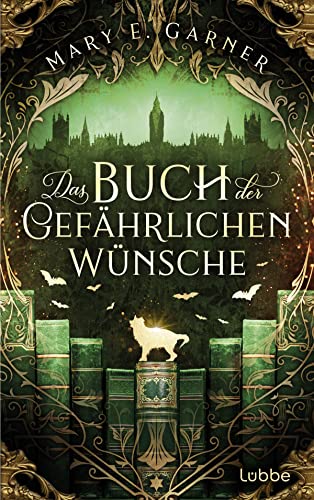 Cover: Garner, Mary E. - Das Buch der gef&auml;hrlichen W&uuml;nsche