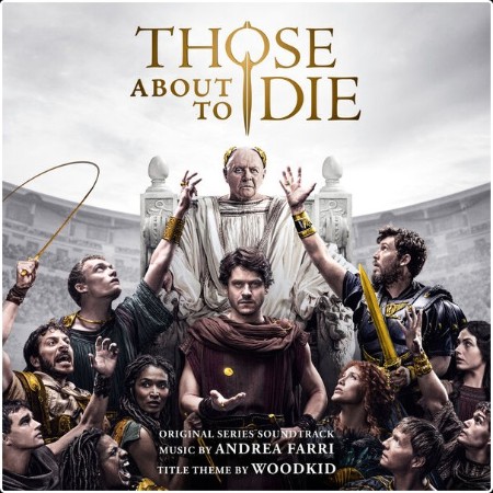 Andrea Farri - Those About To Die (Original Series Soundtrack) (2024) [24Bit-48kHz] FLAC  Efb4a1d57abf592a18051b413b5a4cb9