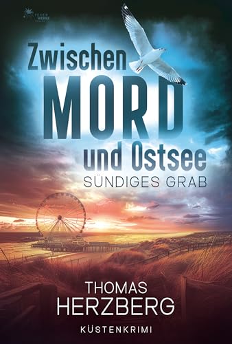 Herzberg, Thomas - S&uuml;ndiges Grab (Zwischen Mord und Ostsee - K&uuml;stenkrimi 6)