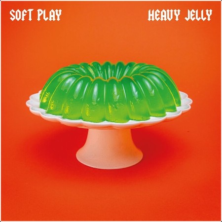 SOFT PLAY - HEAVY JELLY (2024) Mp3 320kbps  A659266ee24ee03e7d185fb60536b8d7