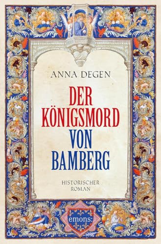 Cover: Degen, Anna - Der K&ouml;nigsmord von Bamberg