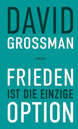 Cover: Grossman, David - Frieden ist die einzige Option