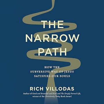 The Narrow Path: How the Subversive Way of Jesus Satisfies Our Souls [Audiobook]