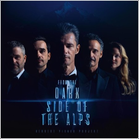 Herbert Pixner Projekt - From the Dark Side of the Alps (2024) [16Bit-44 1kHz] FLAC  1c4fbe8b389e580c0811eb573c3c8af3