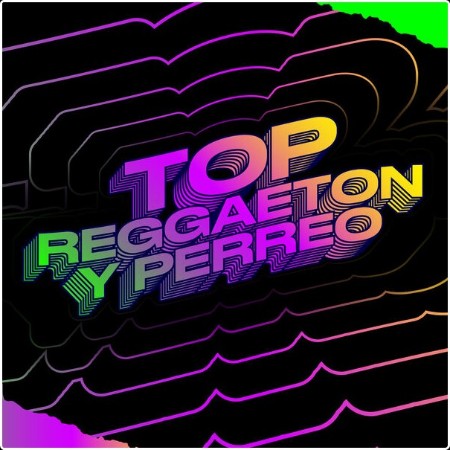 Various Artists - Top Reggaeton Y Perreo (2024) Mp3 320kbps  B17eb6c4635b516e52742409747e71f7