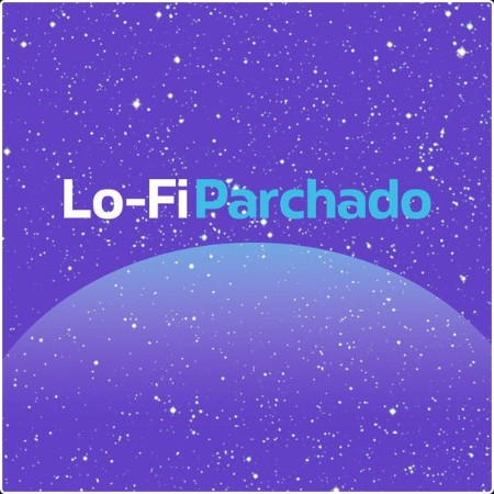 Various Artists - Lo-Fi Parchado (2024) Mp3 320kbps  F93e5a78fb45c908f12eab4952215203