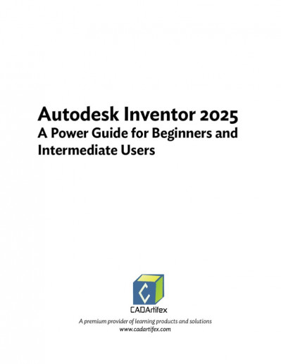 Autodesk Inventor 2025: A Power Guide for Beginners and Intermediate Users - Sande... 5bda366eb12bdc1c6eeabef49ac8b618