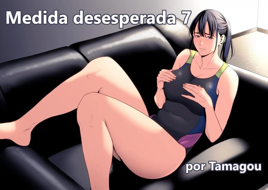 [Tamagou] Medida desesperada VII [Spanish] Porn Comics