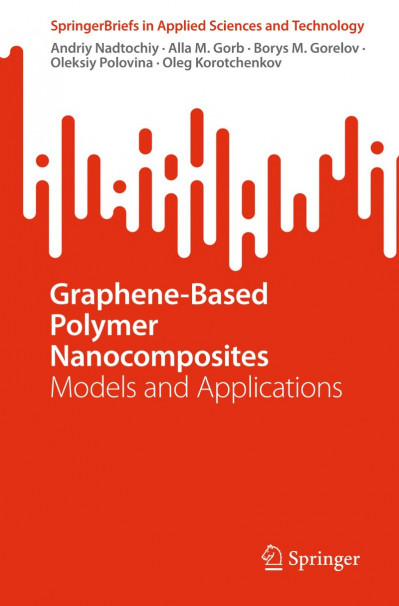 Graphene-Based Polymer Nanocomposites: Models and Applications - Andriy Nadtochiy 5f29d66c8c8f6523fd9824f167dda121