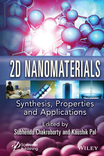 2D Nanomaterials: Synthesis, Properties, and Applications - Subhendu Chakroborty  D3979a0660c9dc0d43eabec750570825