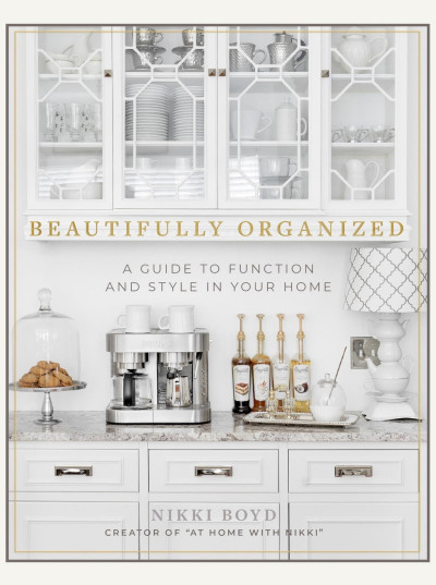 Beautifully Organized: A Guide to Function and Style in Your Home - Nikki Boyd 6c749baa98c6fef1a48a81ef8f47af39