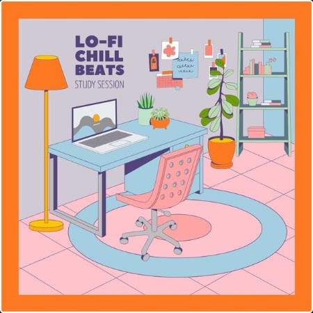 Various Artists - Lo–Fi Chill Beats Study Session (2024) Mp3 320kbps