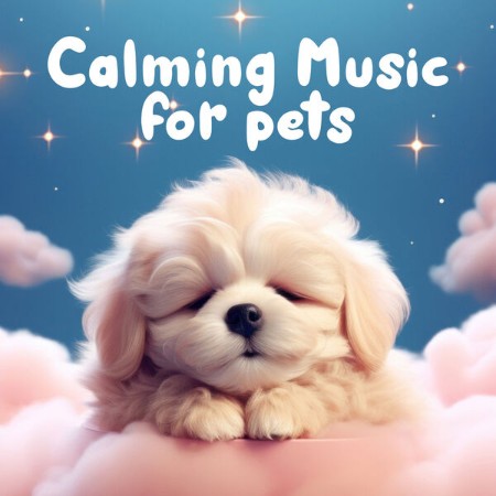 VA - Calming Music for Pets 2024