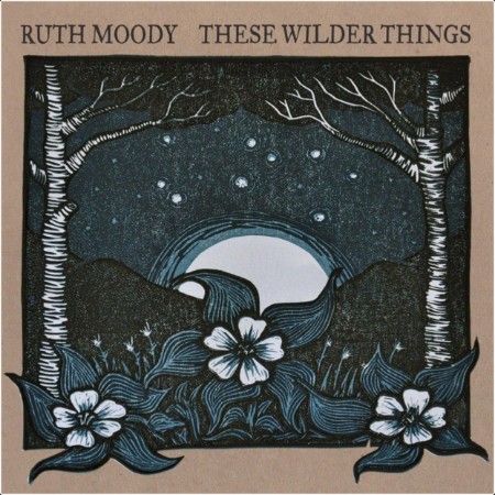 Ruth Moody - These Wilder Things (2013)