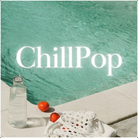 Various Artists - ChillPop (2024) Mp3 320kbps