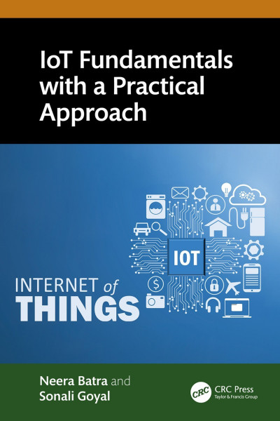 IoT Fundamentals with a Practical Approach - Neera Batra 99c18ae47ca9dff65f31e0441339d58c