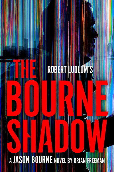 Robert Ludlum's The Bourne Shadow - Brian Freeman