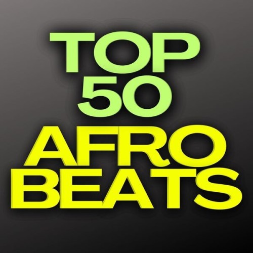 Top 50 Afro Beats (2024)