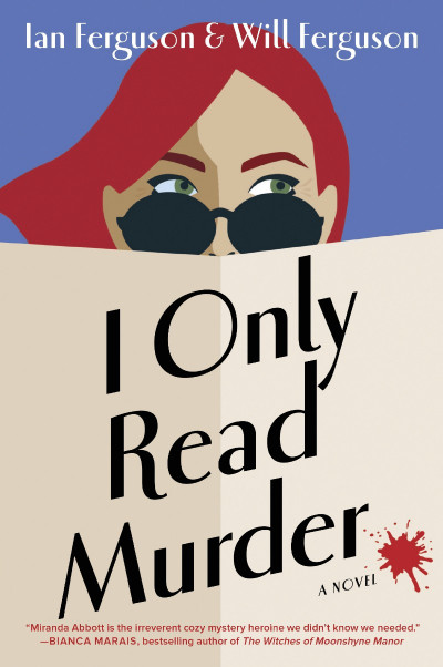 I Only Read Murder: A Novel - Will Ferguson