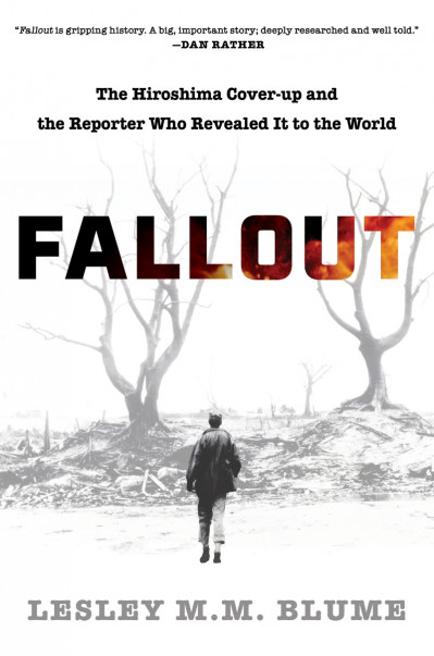 Fallout: The Hiroshima Cover-up and the Reporter Who Revealed It to the World - Le... 8dda4609b1967c4615673c8212e51f06