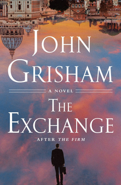 The Exchange: After The Firm - John Grisham 1b158350a09fe749163ae8cdf59ac407