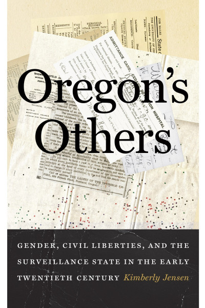 Oregon's Others: Gender, Civil Liberties, and the Surveillance State in the Early ... 21e9e4e5665fbaf22f101ba5f08ccd0e