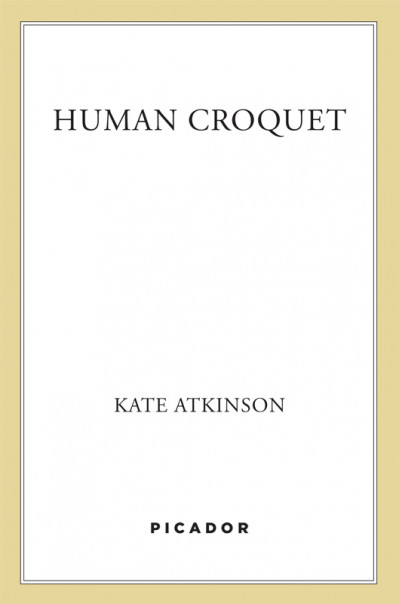 Human Croquet - Kate Atkinson 324aa114691050b78e95ba82670daf1e