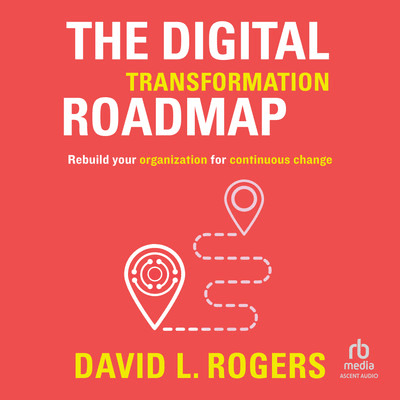 The Digital Transformation Roadmap [Audiobook]