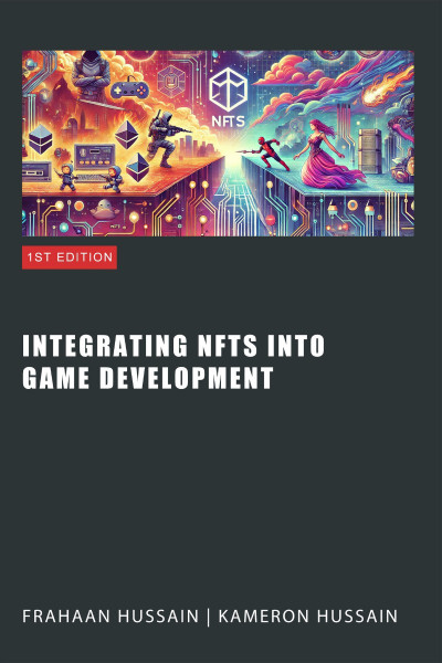 Integrating NFTs into Game Development - Kameron Hussain 86bd2e607b6e46f6c4c6504bad93d02b