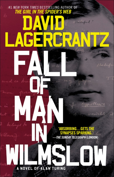 Fall of Man in Wilmslow: A Novel of Alan Turing - David Lagercrantz F17c68c5ae7476fbd703b996d03afa3e