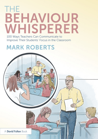 The Behaviour Whisperer: 100 Ways Teachers Can Communicate to Improve Their Studen... 7fbc356fb64d04d91d0f681cefff413f