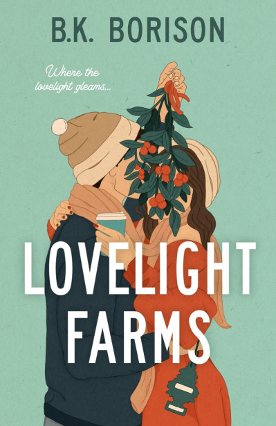 Lovelight Farms - B.K. Borison