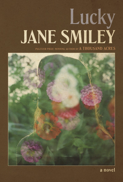 Lucky: A novel - Jane Smiley 7a4771bafcbd200421a1e514bb41e767