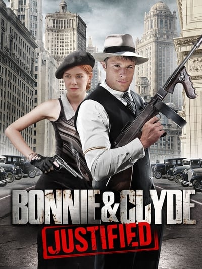 Bonnie Clyde Justified (2013) 1080p WEBRip 5 1-LAMA 5709eb0553c0526b472bb55cd9b5b383