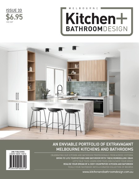 Melbourne Kitchen + Bathroom Design - Issue 33 2024 C6f608ac457a0ced96d66caa55846d83