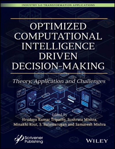 Optimized Computational Intelligence Driven Decision-Making: Theory, Application a... 56fb9b75cbd74d8d4e40b8d45af6238a