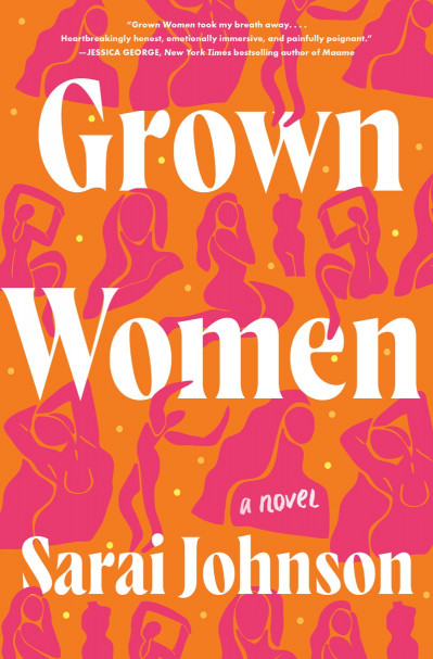 Grown Women: A Novel - Sarai Johnson